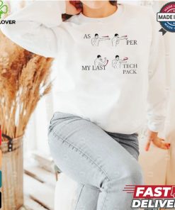 2024 As Per My Last Tech Pack Shirt 3 2024 As Per My Last Tech Pack Shirt