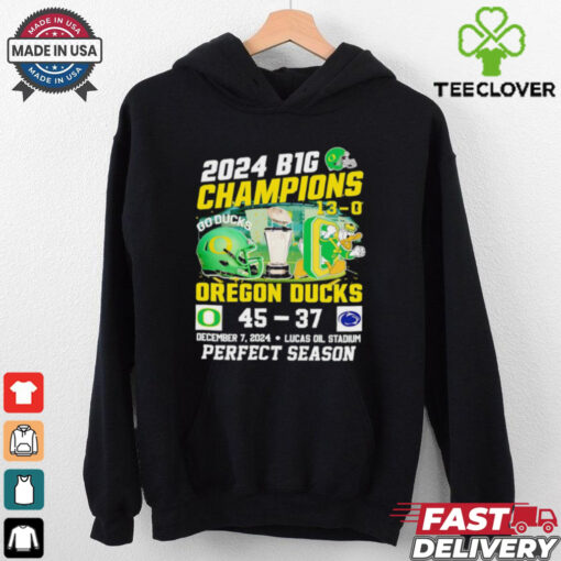 2024 B1G Champions 13 0 Oregon Ducks 45 37 Penn State Nittany Lions shirt