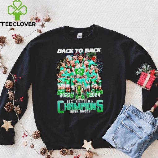 2024 Back To Back Six Nations Champions Irish Rugby hoodie, sweater, longsleeve, shirt v-neck, t-shirt