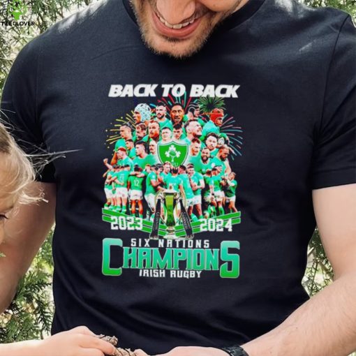 2024 Back To Back Six Nations Champions Irish Rugby hoodie, sweater, longsleeve, shirt v-neck, t-shirt