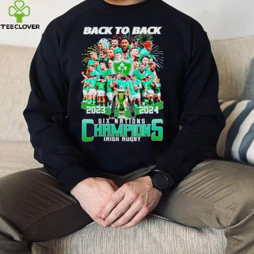 2024 Back To Back Six Nations Champions Irish Rugby hoodie, sweater, longsleeve, shirt v-neck, t-shirt