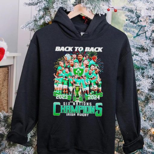 2024 Back To Back Six Nations Champions Irish Rugby hoodie, sweater, longsleeve, shirt v-neck, t-shirt