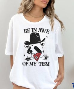 2024 Be in Awe of My ‘Tism Funny Panda Cowboy Bear Sayings Meme shirt