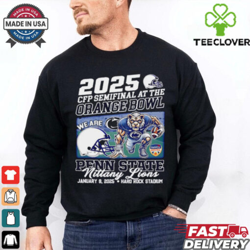 2024 CFP Semifinal at the Orange Bowl we are Penn State Nittany Lions mascot shirt  Fan Favorite