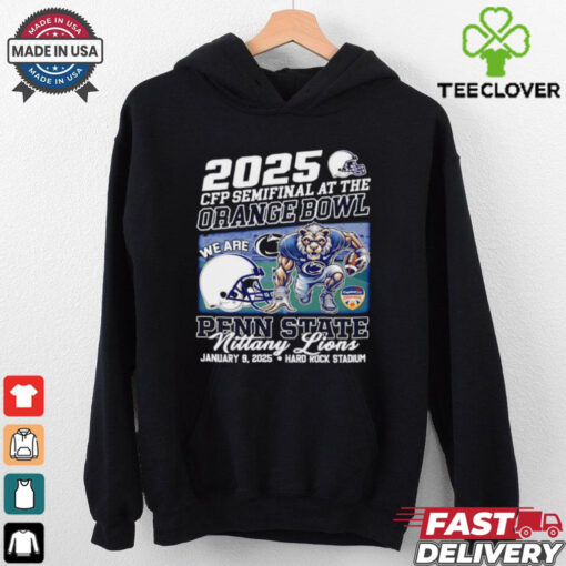 2024 CFP Semifinal at the Orange Bowl we are Penn State Nittany Lions mascot shirt  Fan Favorite
