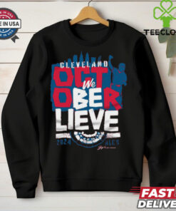 2024 Cleveland Guardians Baseball We Believe October ALCS t hoodie, sweater, longsleeve, shirt v-neck, t-shirt