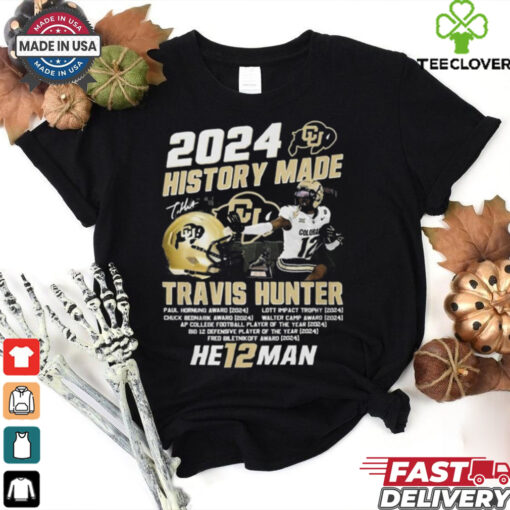 2024 Colorado Buffaloes History Made Travis Hunter Heisman Trophy Winner T Shirt
