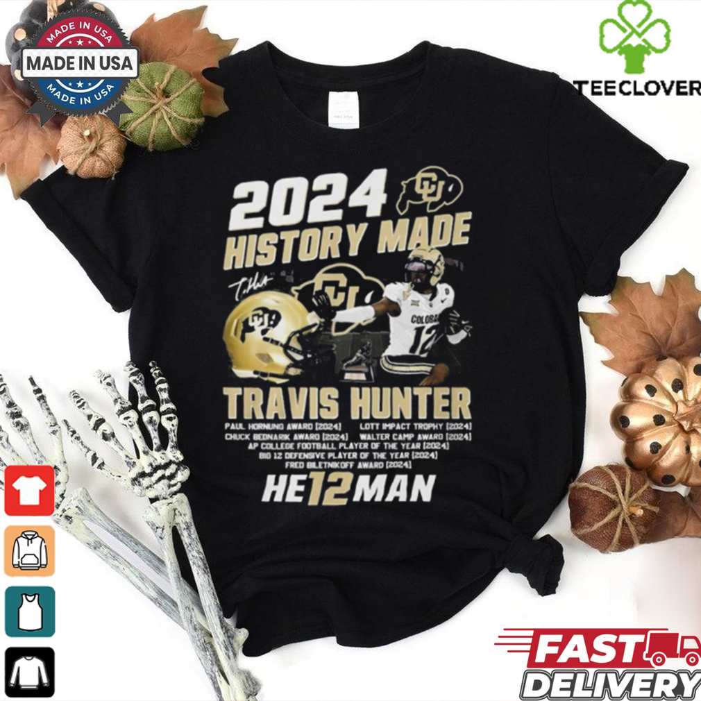 2024 Colorado Buffaloes History Made Travis Hunter Heisman Trophy Winner T Shirt 2024 Colorado Buffaloes History Made Travis Hunter Heisman Trophy Winner T Shirt