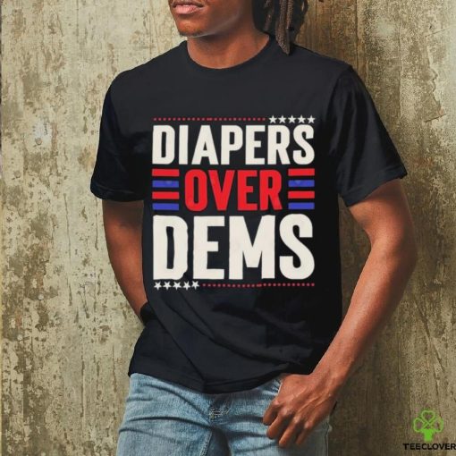 2024 Diapers Over Dems T Shirt