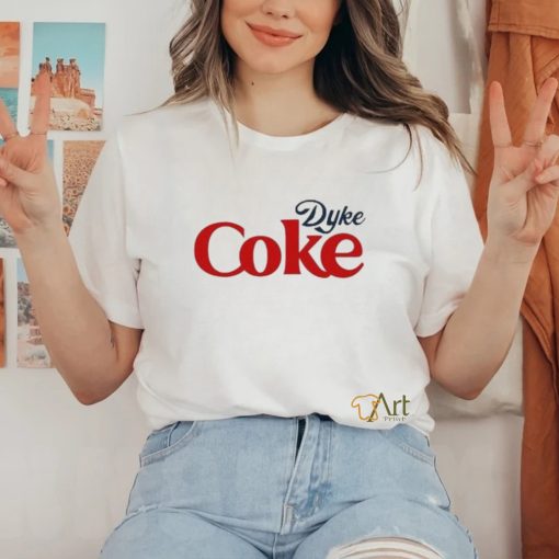 2024 Dyke Coke Cole shirt
