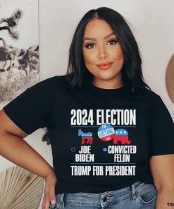 2024 Election Joe Biden Convicted Felon Trump For President T Shirt