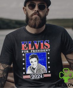 2024 Elvis for President shirt