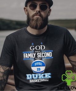 2024 God first family second then Duke basketball shirt