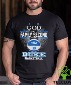 2024 God first family second then Duke basketball hoodie, sweater, longsleeve, shirt v-neck, t-shirt