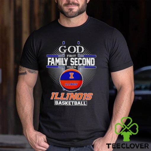 2024 God first family second then Illinois basketball hoodie, sweater, longsleeve, shirt v-neck, t-shirt