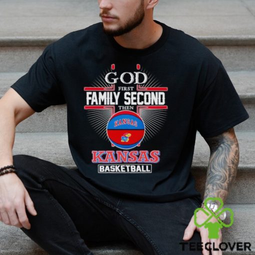 2024 God first family second then Kansas basketball shirt