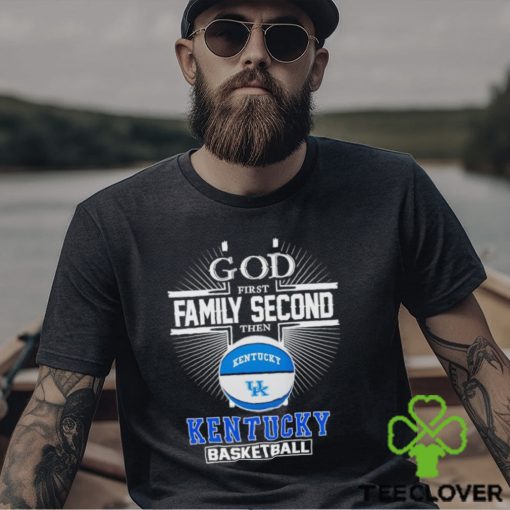 2024 God first family second then Kentucky basketball shirt