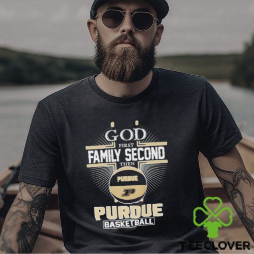 2024 God first family second then Purdue basketball hoodie, sweater, longsleeve, shirt v-neck, t-shirt