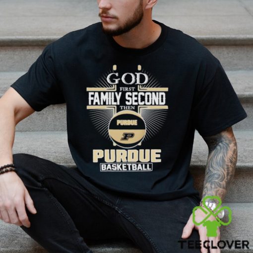 2024 God first family second then Purdue basketball hoodie, sweater, longsleeve, shirt v-neck, t-shirt