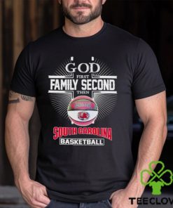 2024 God first family second then South Carolina basketball shirt