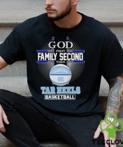 2024 God first family second then Tar Heels basketball hoodie, sweater, longsleeve, shirt v-neck, t-shirt
