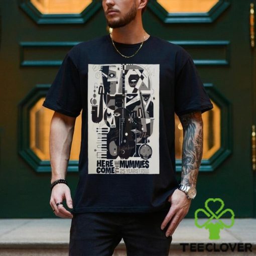 2024 Here Come The Mummies 25 Years Of Undead Funk Shirt