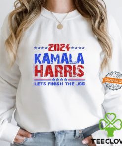 2024 Kamala Harris Let's Finish The Job Shirt, President Kamala Harris 2024 Shirt