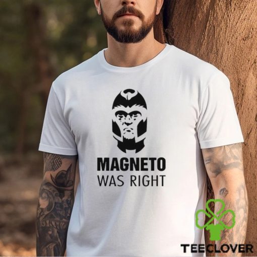 2024 Magneto Was Right Slogan Mean Shirt