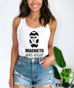 2024 Magneto Was Right Slogan Mean Shirt