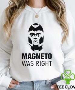 2024 Magneto Was Right Slogan Mean Shirt