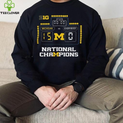 2024 Michigan Vs Everybody 15 0 National Champions t shirt