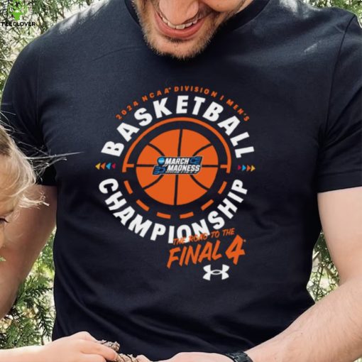 2024 NCAA Division I Men’s Basketball Championship The road to the Final 4 shirt