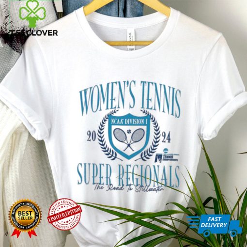 2024 NCAA Women’s Tennis Super Regionals The Road To Stillwater Shirt