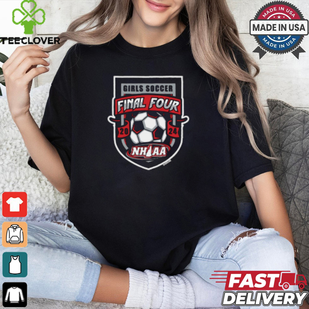 2024 (NHIAA) Girls Soccer Final Four Shirt 2024 (NHIAA) Girls Soccer Final Four Shirt