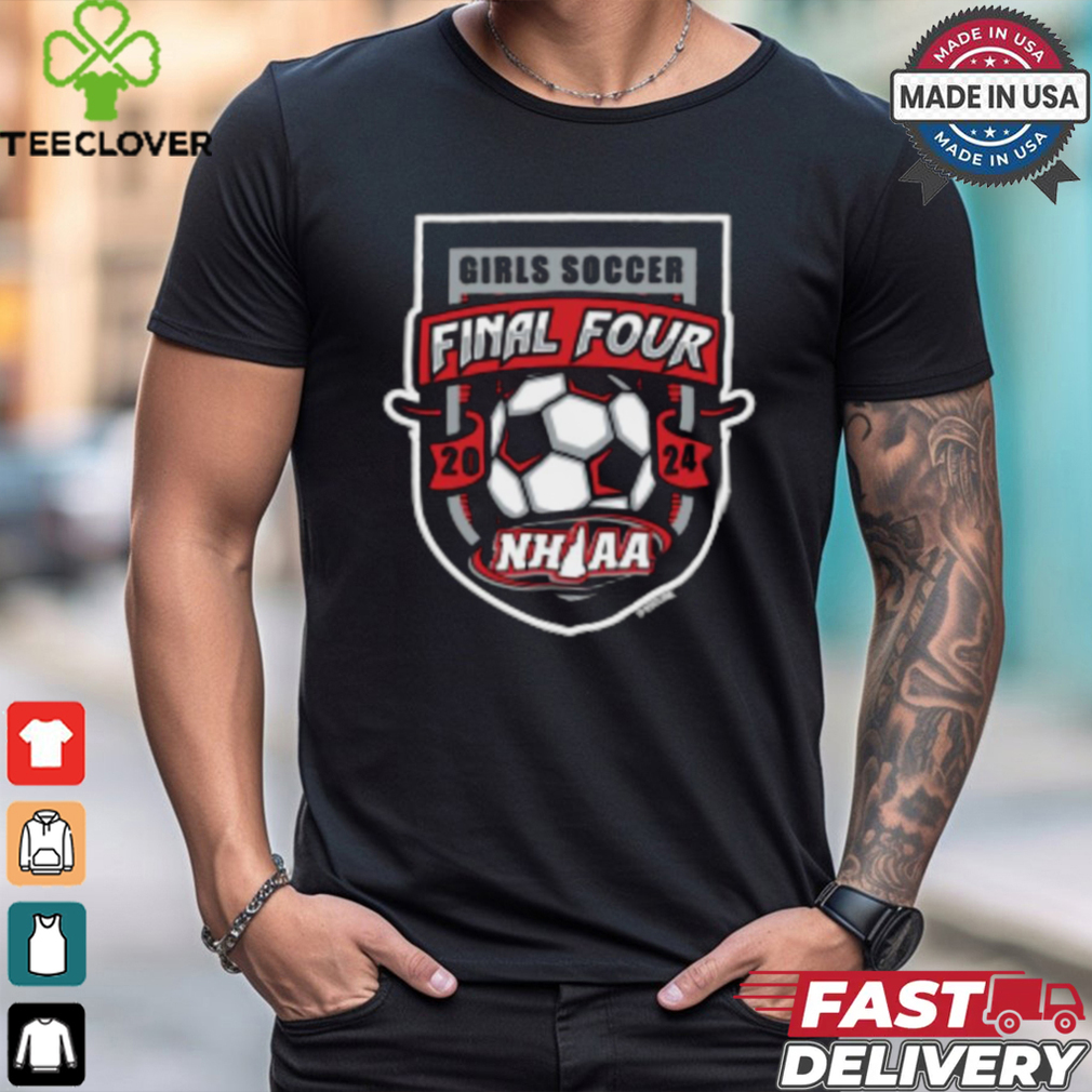 2024 (NHIAA) Girls Soccer Final Four Shirt 2024 (NHIAA) Girls Soccer Final Four Shirt