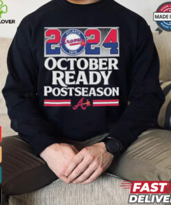 2024 October Ready Postseason Atlanta Braves shirt