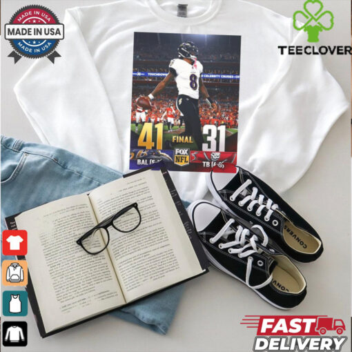 2024 Poster Baltimore Ravens 41 – 31 Tampa Bay Buccaneers The Ravens Get The W On The Road And Their 5th Straight Win t shirt