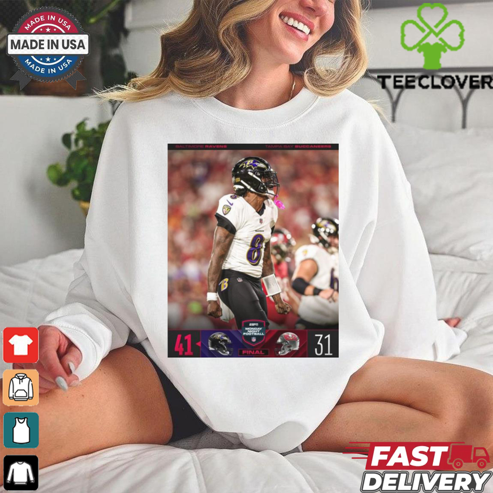 2024 Poster Final Baltimore Ravens 41 – 31 Tampa Bay Buccaneers NFL Monday Night Football t shirt 2024 Poster Final Baltimore Ravens 41 – 31 Tampa Bay Buccaneers NFL Monday Night Football t shirt