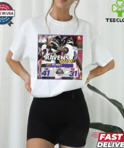 2024 Poster Final Ravens Win NFL Week 7 2024 Baltimore Ravens 41 – 31 Tampa Bay Buccaneers t shirt