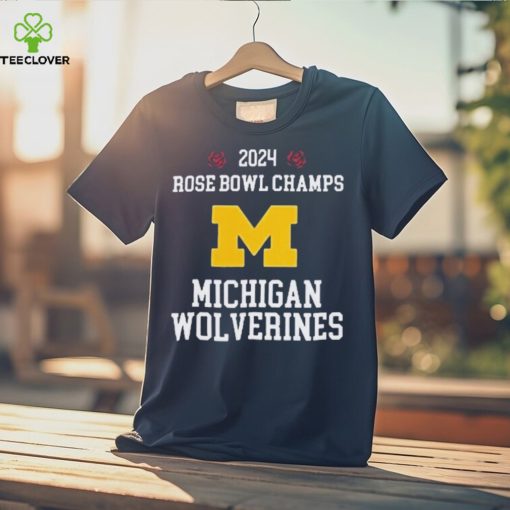 2024 Rose Bowl Champions Michigan Wolverines Shirt