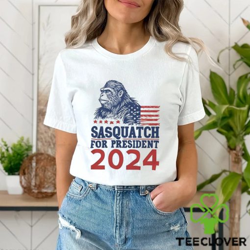 2024 Sasquatch for President Shirt Funny Bigfoot T Shirt