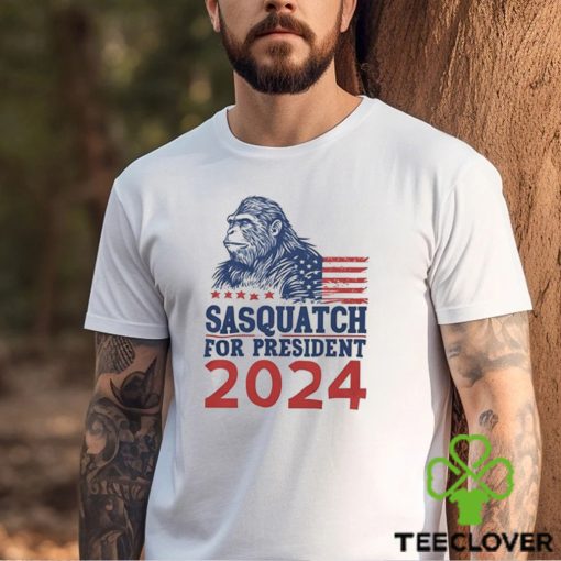 2024 Sasquatch for President Shirt Funny Bigfoot T Shirt