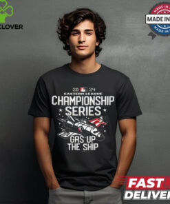 2024 Somerset Patriots Eastern League Championship Series Gas Up The Ship t shirt 2 2024 Somerset Patriots Eastern League Championship Series Gas Up The Ship t shirt