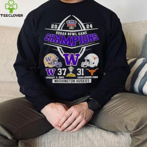 2024 Sugar Bowl Champions Washington Huskies 37 31 Texas Longhorn Shirt