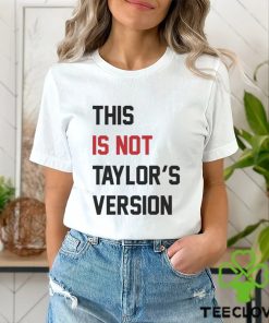 2024 Taylor Wearing This Is Not Taylor's Version Shirt