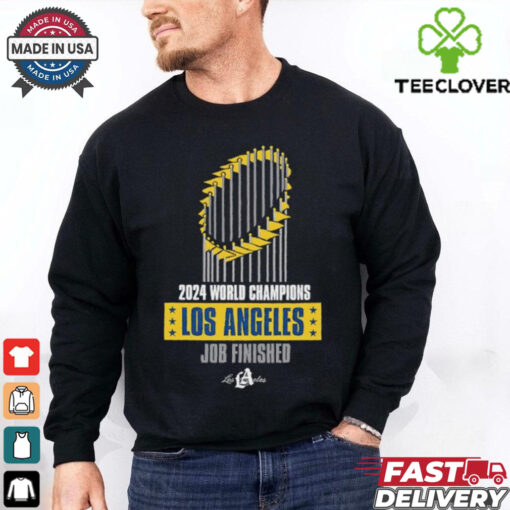 2024 World Champions Los Angeles Dodgers job finished cup shirt