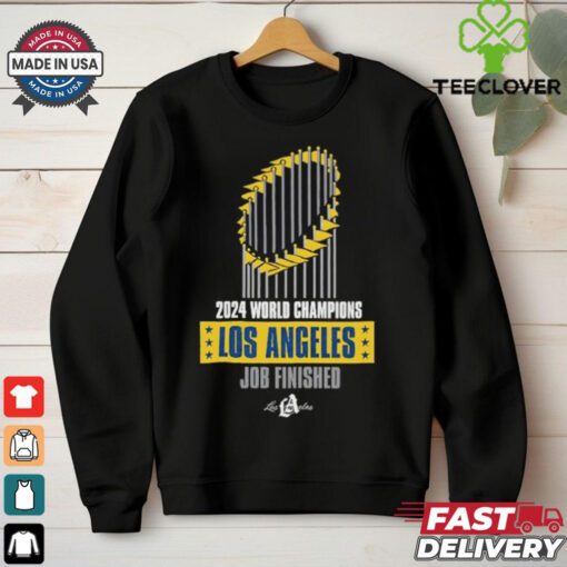 2024 World Champions Los Angeles Dodgers job finished cup shirt