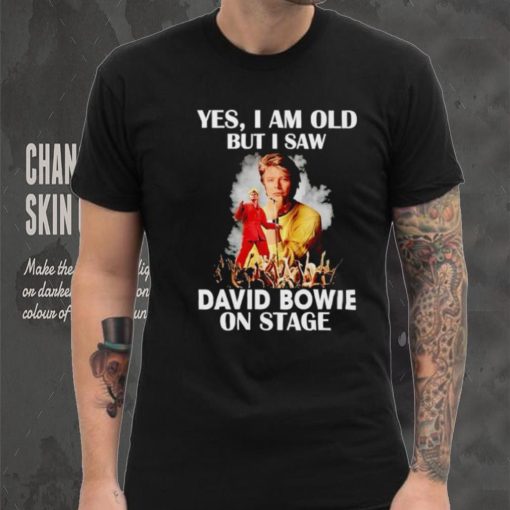 2024 Yes I am old but I saw David Bowie on stage hoodie, sweater, longsleeve, shirt v-neck, t-shirt