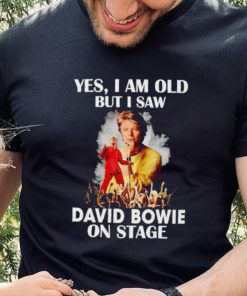 2024 Yes I am old but I saw David Bowie on stage hoodie, sweater, longsleeve, shirt v-neck, t-shirt