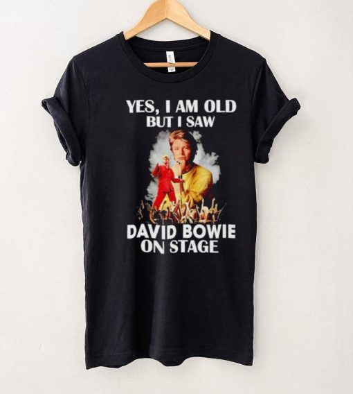 2024 Yes I am old but I saw David Bowie on stage hoodie, sweater, longsleeve, shirt v-neck, t-shirt